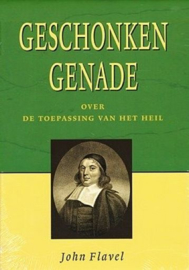 FLAVEL, J. - Geschonken genade