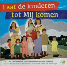 TUINIER, D.W. - Laat de kinderen tot Mij komen - Luisterboek/CD