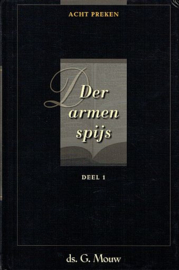 MOUW, G. - Der armen spijs - deel 1