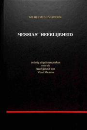 EVERSDIJK, Wilhelmus - Messias' heerlijkheid