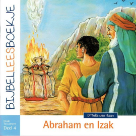 HAAN, Ditteke den - Bijbelleesboekje - Abraham en Izak - OT4