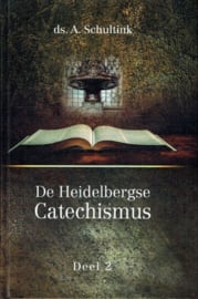 SCHULTINK, A. - De Heidelbergse Catechismus - deel 1 en 2