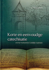 NUPOORT, Jan - Korte en eenvoudige catechisatie