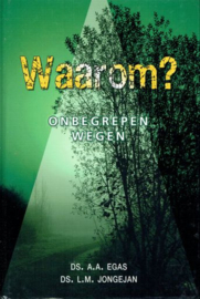 EGAS, A.A. e.a. - Waarom? - onbegrepen wegen