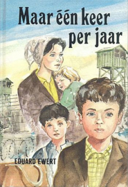 EWERT, Eduard - Maar één keer per jaar