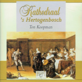 KOOPMAN, Ton - Kathedraal 's Hertogenbosch