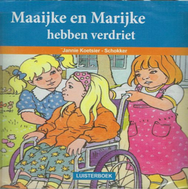 KOETSIER-SCHOKKER, Jannie - Maaike en Marijke hebben verdriet - Luisterboek/CD