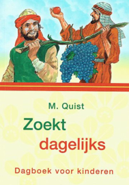 QUIST, M. - Zoekt dagelijks  - bijbels dagboek 9+