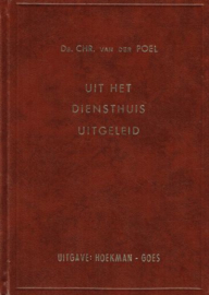 POEL, Chr. van der - Uit het diensthuis uitgeleid