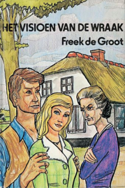 GROOT, Freek de - Het visioen van de wraak