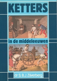 ZILVERBERG, S.B.J. - Ketters in de middeleeuwen