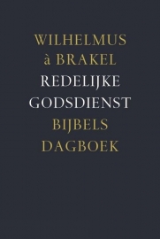 BRAKEL, W. à - Redelijke godsdienst - dagboek