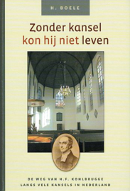 BOELE, H. -Zonder kansel kon hij niet leven