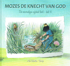 SCHOUTEN-VERRIPS, Ada - Die eenvoudigen wijsheid leert 04 - Mozes de knecht van God