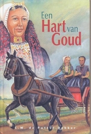 PUTTER-DEKKER, C.M. de - Een hart van goud