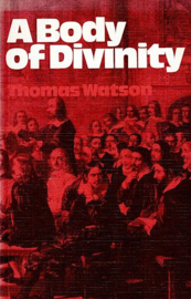 WATSON, Thomas - A Body of Divinity