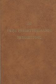 MACFARLANE, D. e.a. - De vrije presbyteriaanse predikstoel