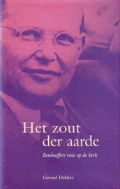 BONHOEFFER, Dietrich/DEKKER, Gerard - Het zout der aarde