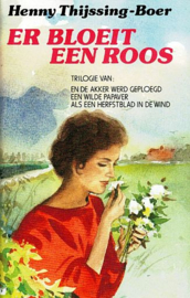 THIJSSING-BOER, Henny - Er bloeit een roos trilogie