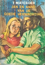 MATEBOER, T. - Jan en Anne van de Goede Verwachting