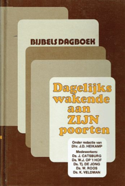 HEIKAMP, J.D. (red.) - Dagelijks wakende aan Zijn poorten