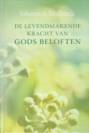 TEELLINCK, Johannes - De levendmakende kracht van Gods beloften