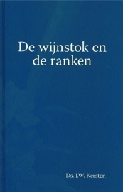 KERSTEN, J.W. - De wijnstok en de ranken