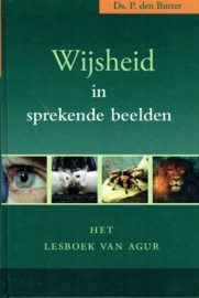 BUTTER, P. den - Wijsheid in sprekende beelden
