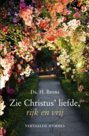 BRONS, H. - Zie Christus' liefde, rijk en vrij