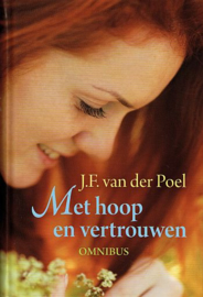 POEL, J.F. van der - Met hoop en vertrouwen omnibus (licht beschadigd)
