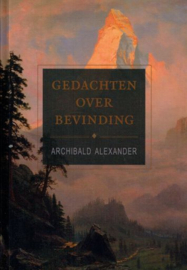 ALEXANDER, Archibald - Gedachten over bevinding