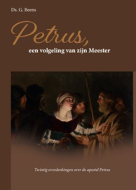 BEENS, G. - Petrus, een volgeling van zijn Meester