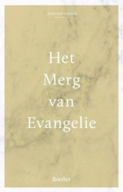 FISHER, Edward - Het merg van het Evangelie