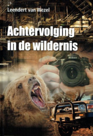 WEZEL, Leendert van - Achtervolging in de wildernis