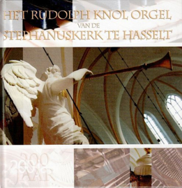 HASSELT - Het Rudolph Knol orgel van de Stephanuskerk te Hasselt