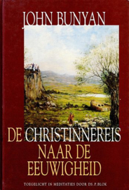 BUNYAN, J. - De christinnereis naar de eeuwigheid - ed. P. Blok