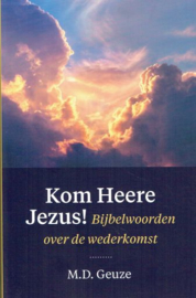 GEUZE, M.D. - Kom Heere Jezus!