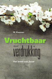 KLAASSEN, M. - Vruchtbaar door verdrukking