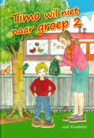 KWAKKEL, José - Timo wil niet naar groep 2