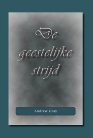 GRAY, Andrew - De geestelijke strijd