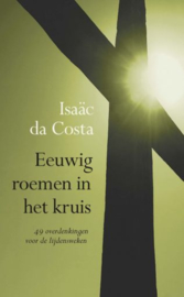 COSTA, Isaäc da - Eeuwig roemen in het kruis