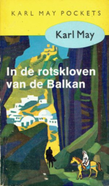 MAY, Karl - In de rotskloven van de Balkan - deel 19