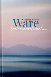 WATSON, Thomas - Ware tevredenheid
