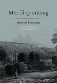 BURROUGHS, Jeremiah - Met diep ontzag