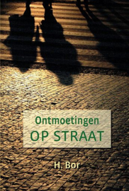 BOR, H. - Ontmoetingen op straat