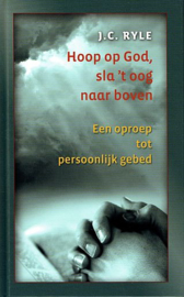 RYLE, J.C. - Hoop op God sla 't oog naar boven