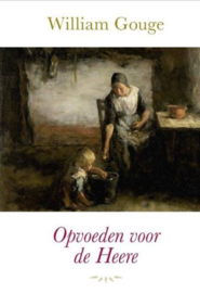 GOUGE, William - Opvoeden voor de Heere