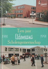 ARIESE, H.C. (red.) - Tien jaar Udemans Scholengemeenschap 1981-1991