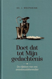 WESTERINK, J. - Doet dat tot Mijn gedachtenis
