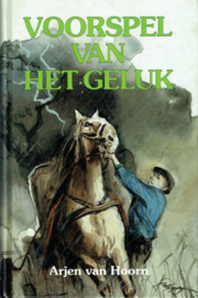 HOORN, Arjen van - Voorspel van het geluk - deel 1